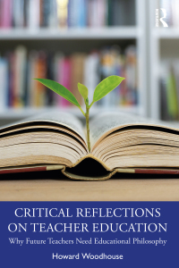 表紙画像: Critical Reflections on Teacher Education 1st edition 9780367714055