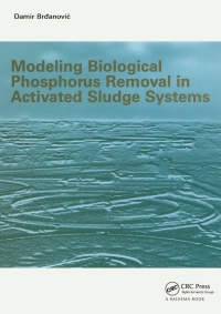 Cover image: Modeling Biological Phosphorus Removal in Activated Sludge Systems 1st edition 9789054104155