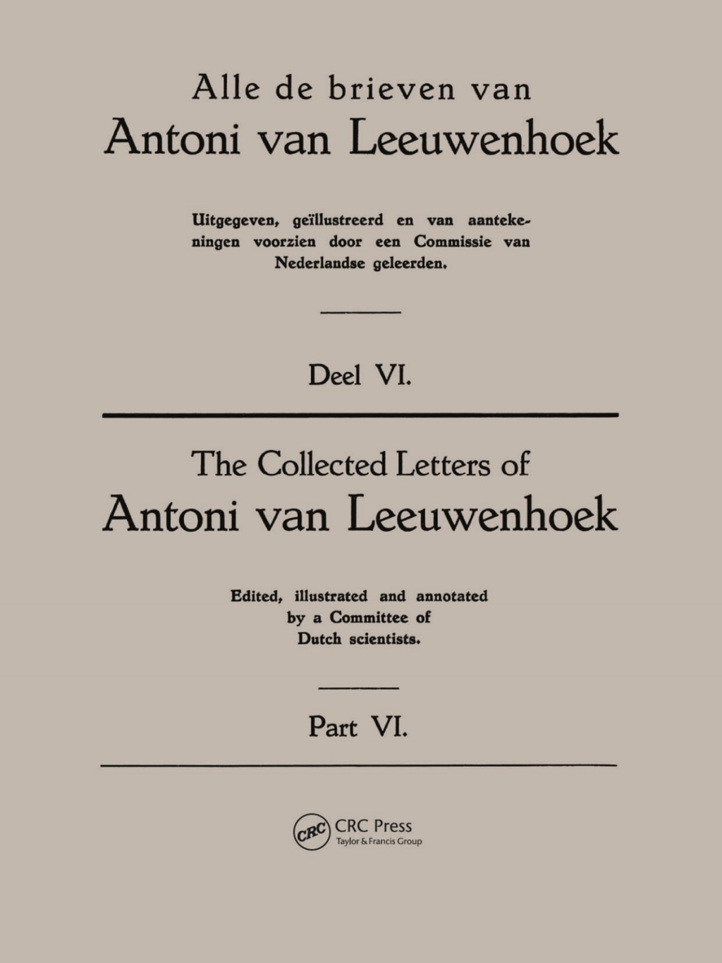 Collected Letters Van Leeuwenhoek, Volume 6 1st Edition