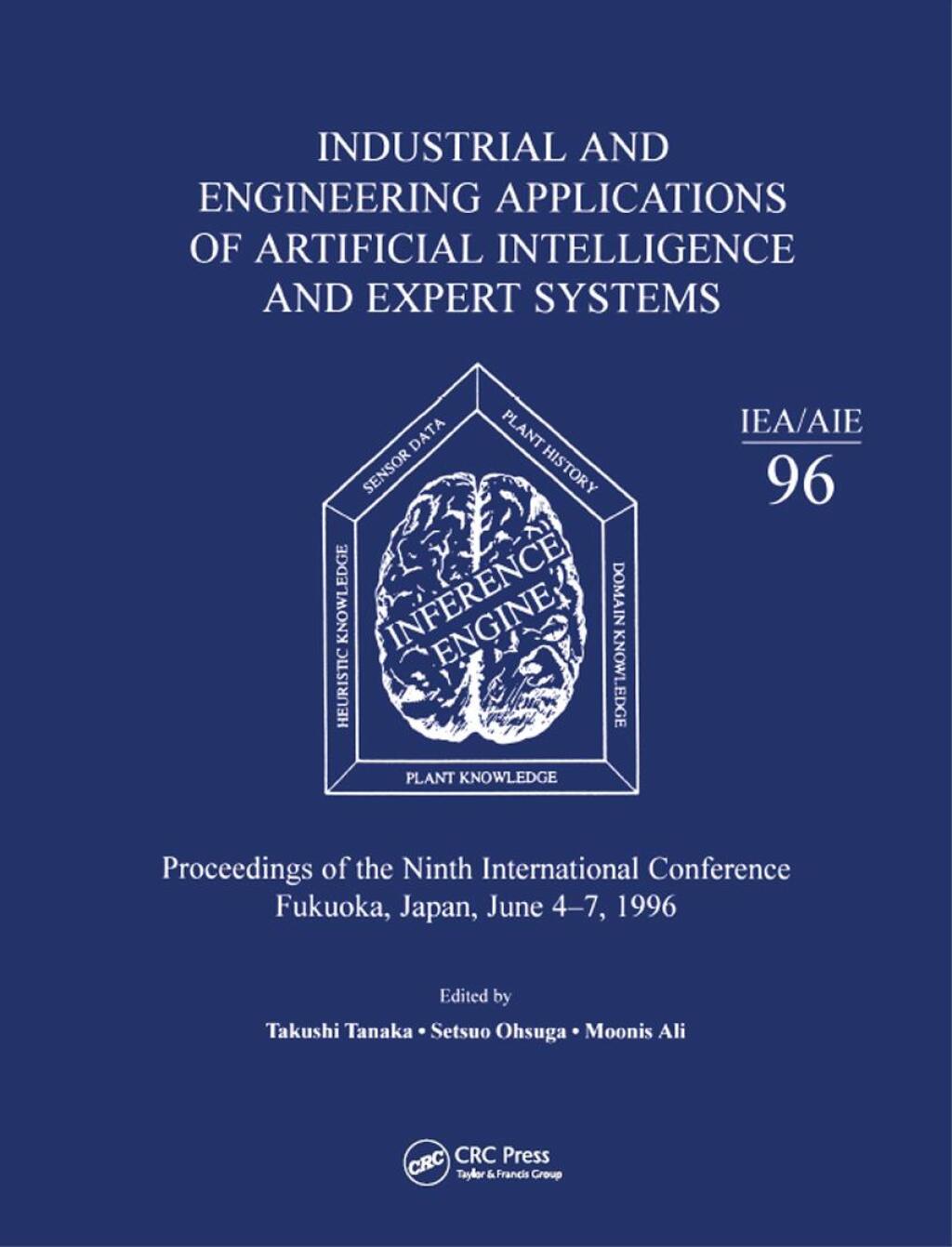 Industrial and Engineering Applications or Artificial Intelligence and Expert Systems 1st Edition