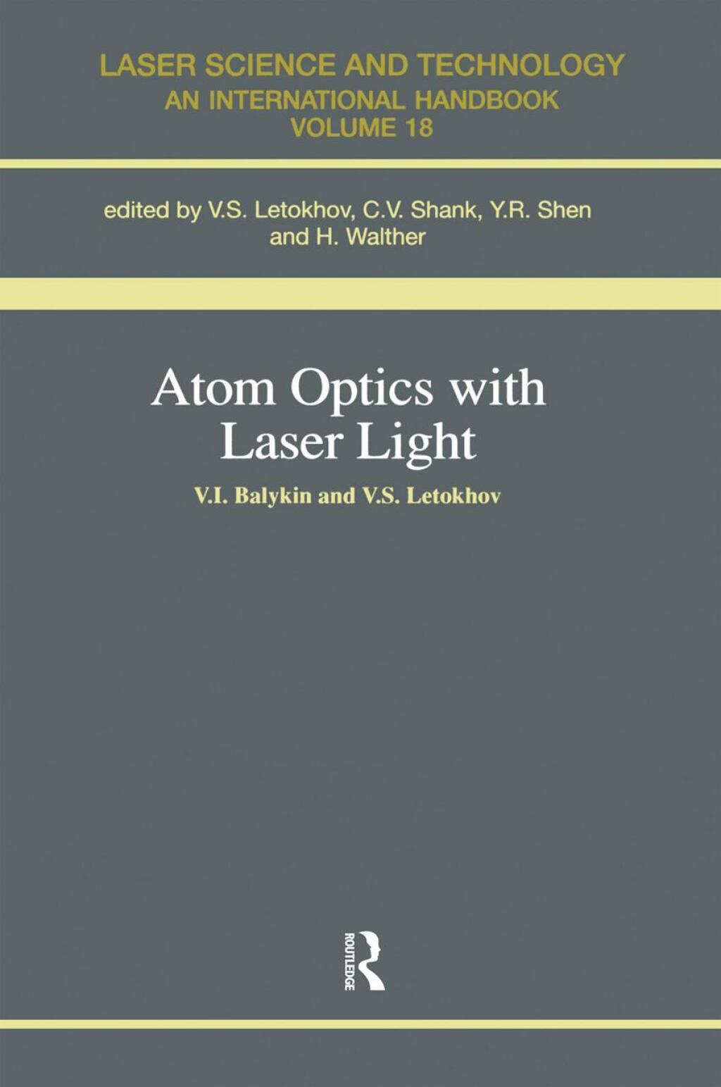 Atom Optics with Laser Light 1st Edition