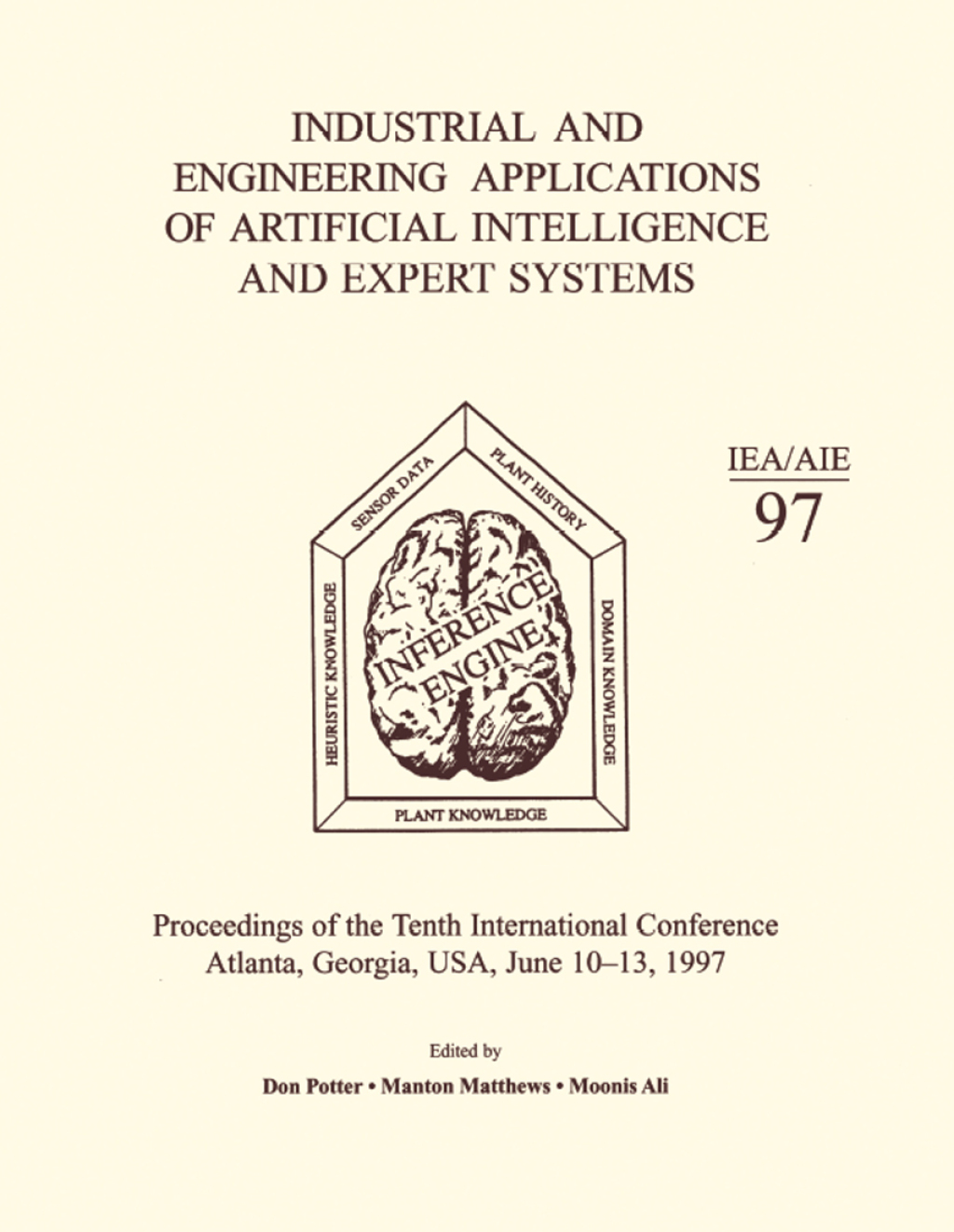 Industrial and Engineering Applications of Artificial Intelligence and Expert Systems Proceedings of the Tenth International Conference 1st Edition