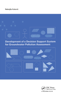 Cover image: Development of a Decision Support System for Groundwater Pollution Assessment 1st edition 9781138475359
