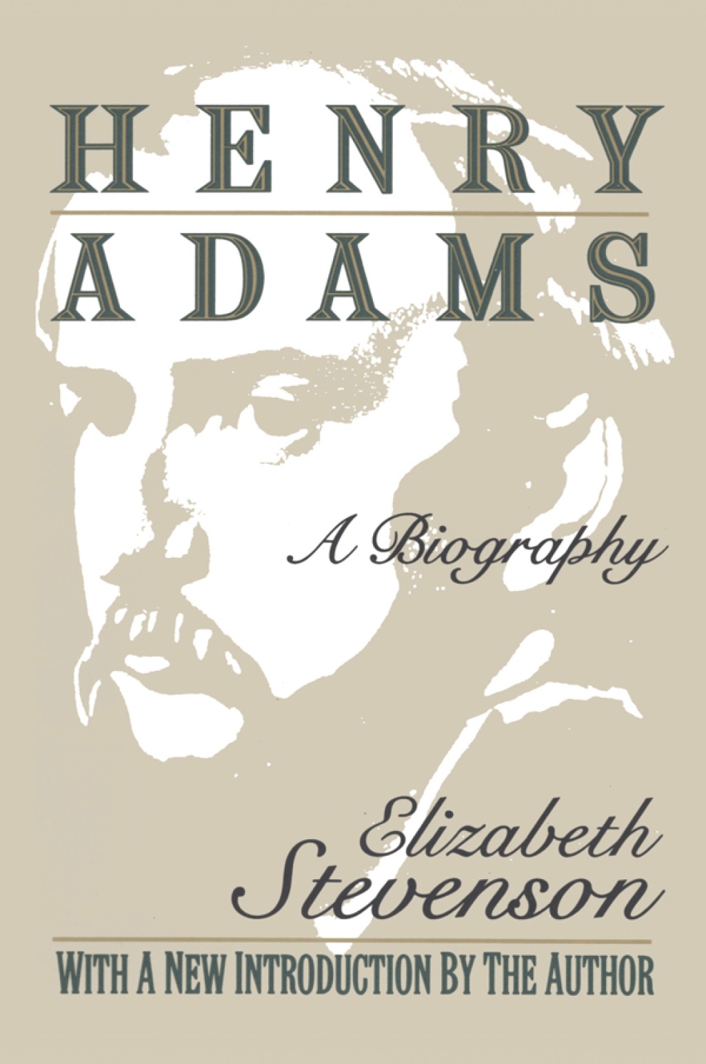 Henry Adams A Biography 1st Edition