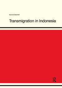 صورة الغلاف: Transmigration in Indonesia 1st edition 9783878953142