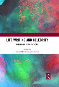 Cover image: Life Writing and Celebrity 1st edition 9781032086620