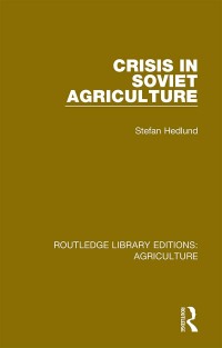 Cover image: Crisis in Soviet Agriculture 1st edition 9780367356668