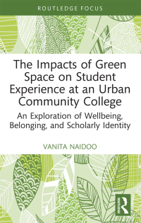 Omslagafbeelding: The Impacts of Green Space on Student Experience at an Urban Community College 1st edition 9780367672805