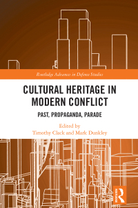Cover image: Cultural Heritage in Modern Conflict 1st edition 9781032201214