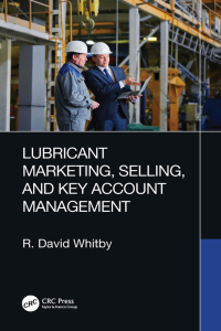 Cover image: Lubricant Marketing, Selling, and Key Account Management 1st edition 9781032331461