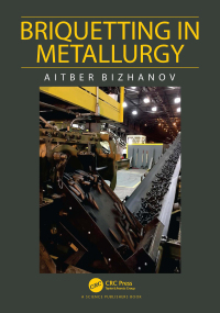 Cover image: Briquetting in Metallurgy 1st edition 9780367462307