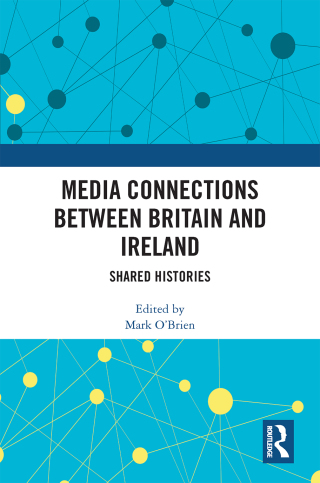 Titelbild: Media Connections between Britain and Ireland 1st edition 9780367511210