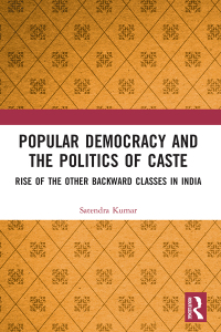 表紙画像: Popular Democracy and the Politics of Caste 1st edition 9781032669113