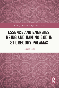 Imagen de portada: Essence and Energies: Being and Naming God in St Gregory Palamas 1st edition 9781032244792