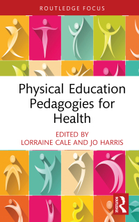 Cover image: Physical Education Pedagogies for Health 1st edition 9781032127163