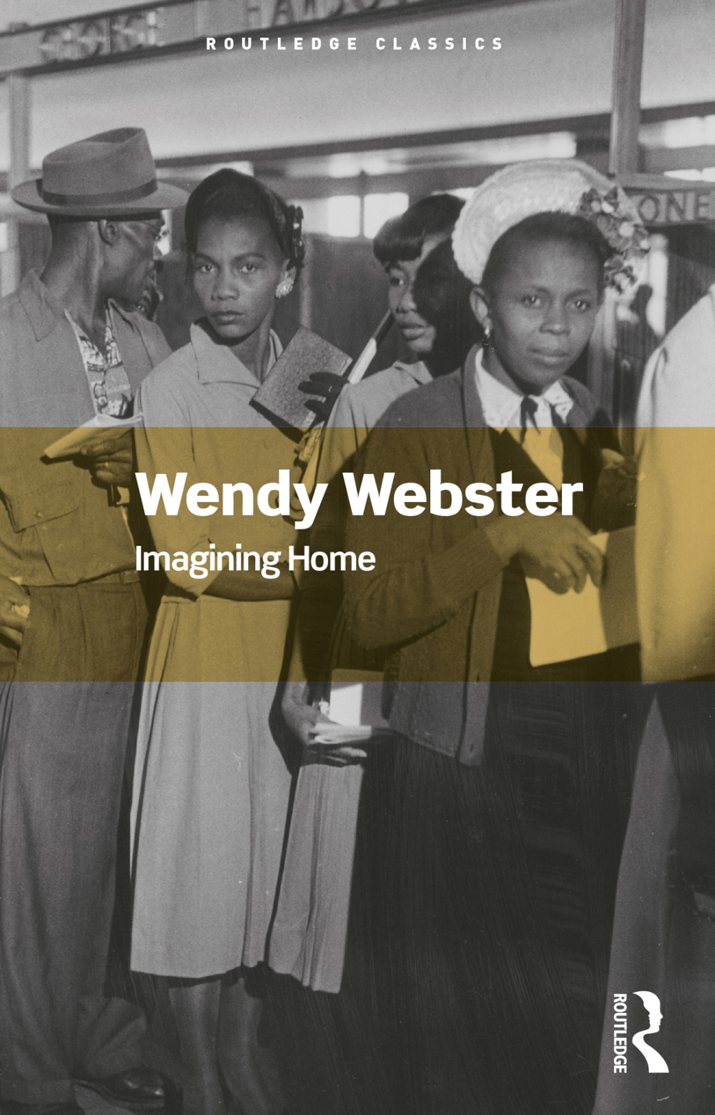Imagining Home Gender, Race and National Identity, 1945-1964 1st Edition