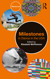 صورة الغلاف: Milestones in Dance in the USA 1st edition 9781032131047