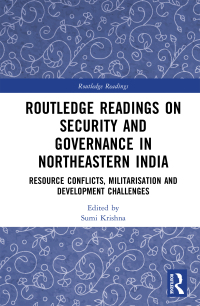 Cover image: Routledge Readings on Security and Governance in Northeastern India 1st edition 9781032768557