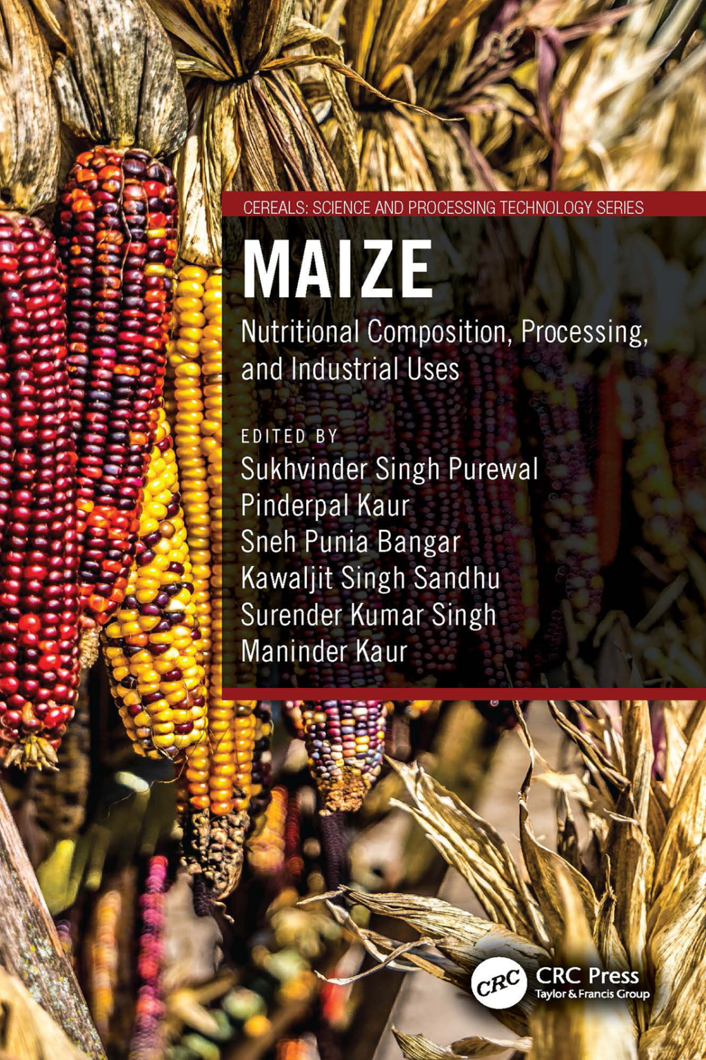 Maize Nutritional Composition, Processing, and Industrial Uses 1st Edition