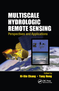 Cover image: Multiscale Hydrologic Remote Sensing 1st edition 9781138072572