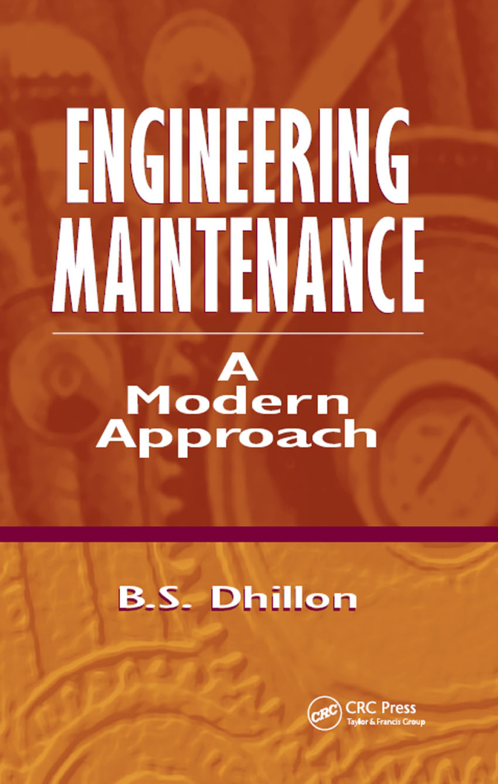 ISBN 9780367342098 - Engineering Maintenance - by B. S. Dhillon ...