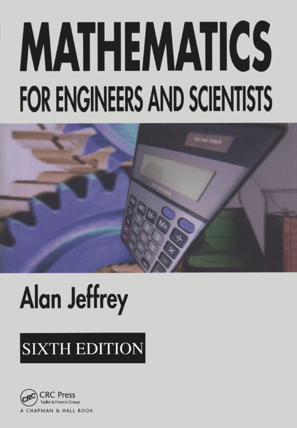 Mathematics for Engineers and Scientists 6th Edition