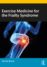 Cover image: Exercise Medicine for the Frailty Syndrome 1st edition 9780367636005