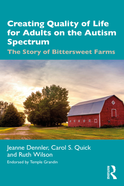 Creating Quality of Life for Adults on the Autism Spectrum: The Story of Bittersweet Farms, 1st Edition - FULL INSTANT DOWNLOAD | PDF DOCX EPUB