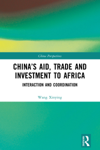 Cover image: China’s Aid, Trade and Investment to Africa 1st edition 9781032349527