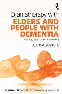 Imagen de portada: Dramatherapy with Elders and People with Dementia 1st edition 9781032030302