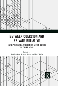 صورة الغلاف: Between Coercion and Private Initiative 1st edition 9781032342139