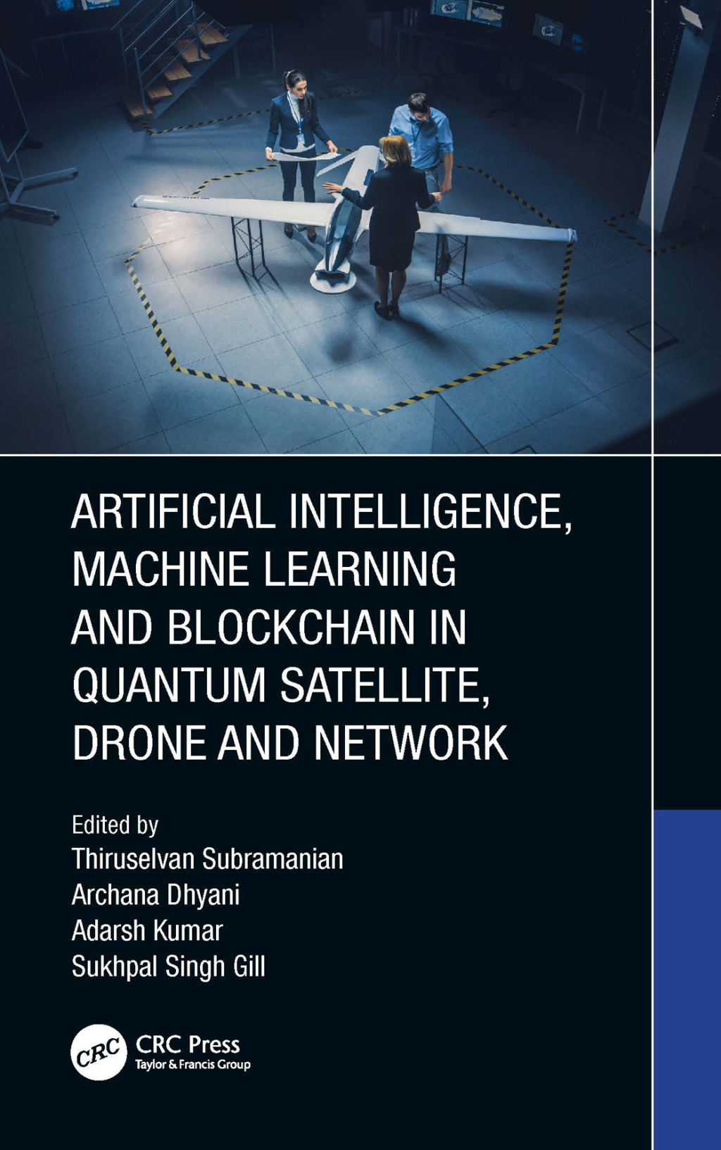 Artificial Intelligence, Machine Learning and Blockchain in Quantum Satellite, Drone and Network 1st Edition