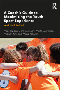 صورة الغلاف: A Coach’s Guide to Maximizing the Youth Sport Experience 1st edition 9780367254155