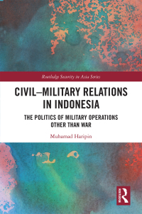 表紙画像: Civil-Military Relations in Indonesia 1st edition 9781032089829