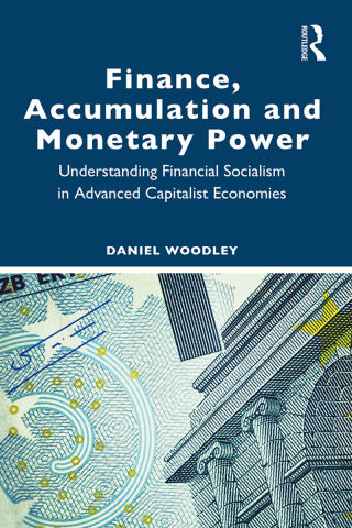 Cover image: Finance, Accumulation and Monetary Power 1st edition 9780367338558