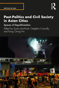 Omslagafbeelding: Post-Politics and Civil Society in Asian Cities 1st edition 9780367278823