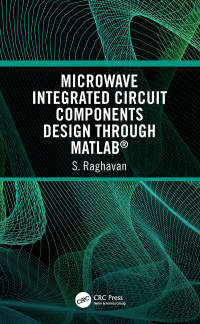 Cover image: Microwave Integrated Circuit Components Design through MATLAB® 1st edition 9781032084992