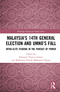 Omslagafbeelding: Malaysia's 14th General Election and UMNO’s Fall 1st edition 9780367331979