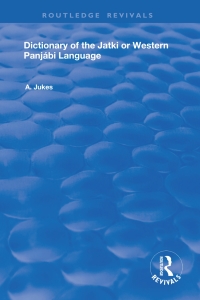 صورة الغلاف: Dictionary of the Jatki or Western Panjábi Language 1st edition 9780367248680