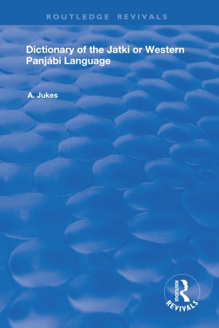 Cover image: Dictionary of the Jatki or Western Panjábi Language 1st edition 9780367248680