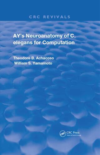 Cover image: Ay's Neuroanatomy of C. Elegans for Computation 1st edition 9780367250287