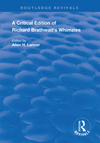 صورة الغلاف: A Critical Edition of Richard Brathwait's Whimzies 1st edition 9780367254797