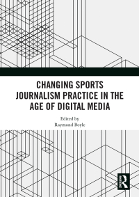 Titelbild: Changing Sports Journalism Practice in the Age of Digital Media 1st edition 9781032089980
