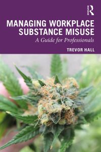 Omslagafbeelding: Managing Workplace Substance Misuse 1st edition 9780367243593