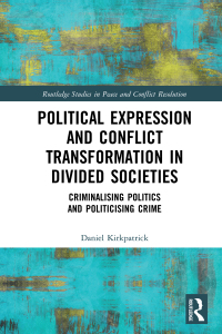 Omslagafbeelding: Political Expression and Conflict Transformation in Divided Societies 1st edition 9780367336325