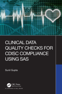 Immagine di copertina: Clinical Data Quality Checks for CDISC Compliance Using SAS 1st edition 9780367362782