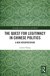 صورة الغلاف: The Quest for Legitimacy in Chinese Politics 1st edition 9780367339715