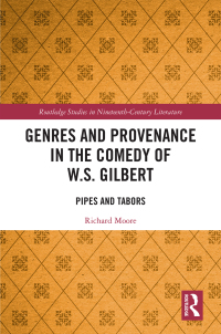 Imagen de portada: Genres and Provenance in the Comedy of W.S. Gilbert 1st edition 9781032086804