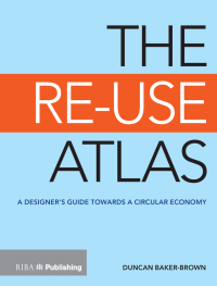 صورة الغلاف: The Re-Use Atlas 1st edition 9781859466445