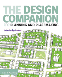 Cover image: The Design Companion for Planning and Placemaking 1st edition 9781859467480